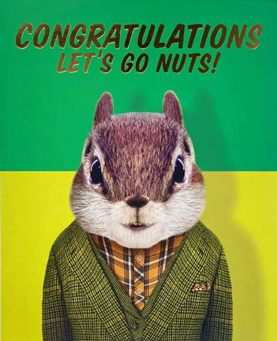 Congratulations Let's Go Nuts Greeting Card