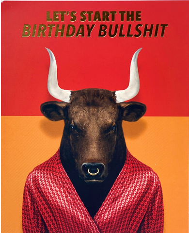 Birthday Bullshit Greeting Card